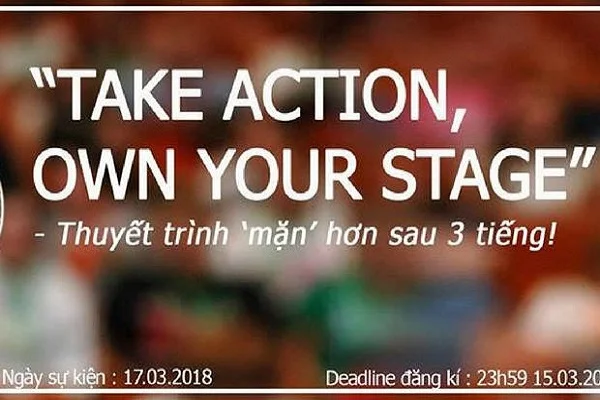 Workshop Take Action, Own Your Stage! - Cách Xây Dựng Một Bài Thuyết Trình Hoàn Hảo.