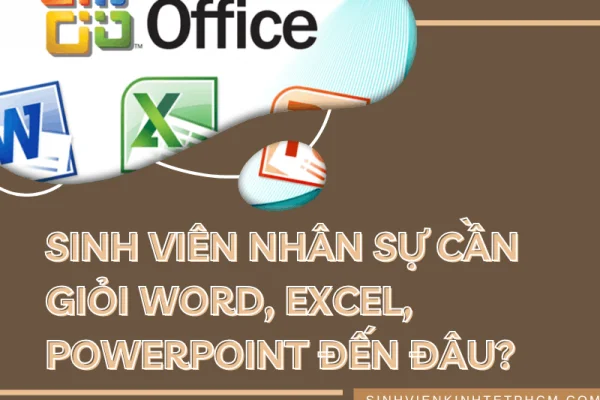Sinh Viên Nhân Sự Cần Giỏi Word, Excel, PowerPoint Đến Đâu?
