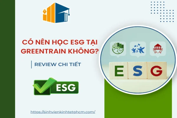 Có Nên Học ESG Tại Greentrain Không? Review Chi Tiết