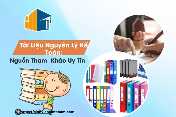 Tài Liệu Nguyên Lý Kế Toán: Nguồn Tham Khảo Uy Tín