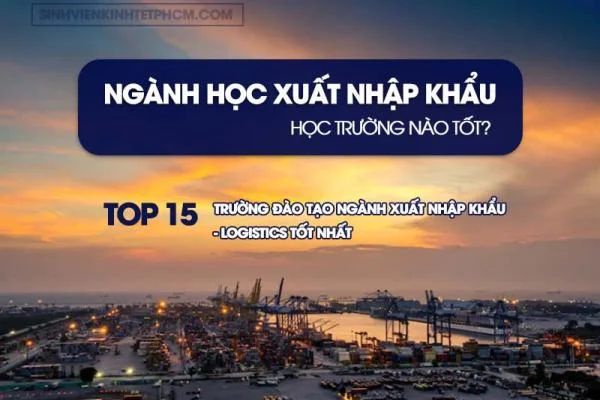 Ngành xuất nhập khẩu học trường nào?