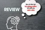 Review địa chỉ đào tạo kỹ năng mềm tốt nhất cho sinh viên