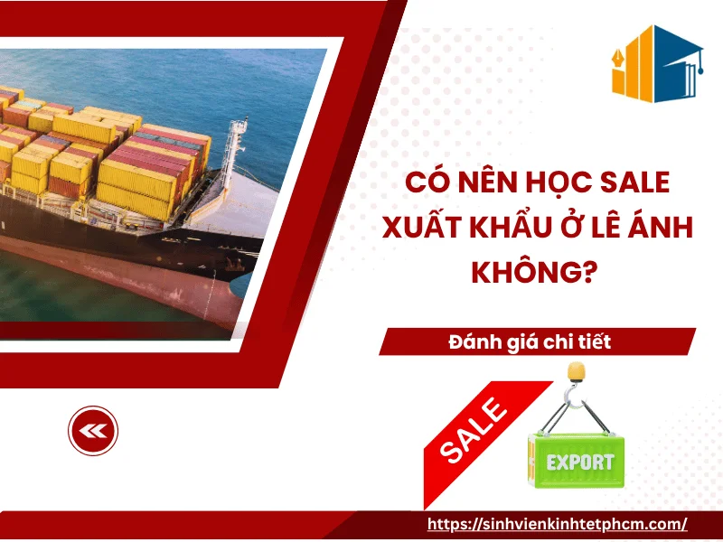 co-nen-hoc-sale-xuat-khau-o-le-anh-khong