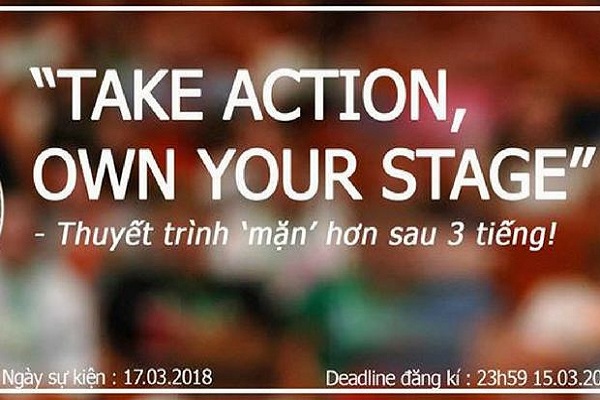 Workshop Take Action, Own Your Stage! - Cách Xây Dựng Một Bài Thuyết Trình Hoàn Hảo.